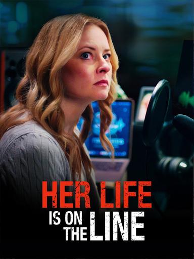 Her Life Is on the Line