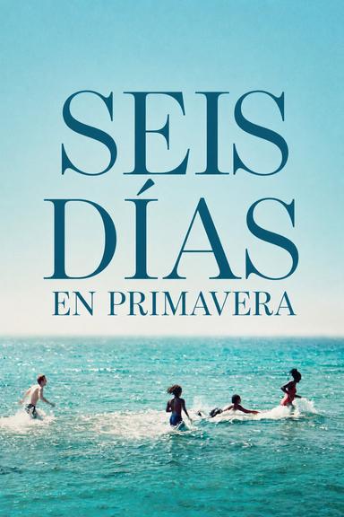 Seis días en primavera