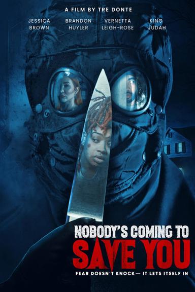 Nobody's Coming to Save You