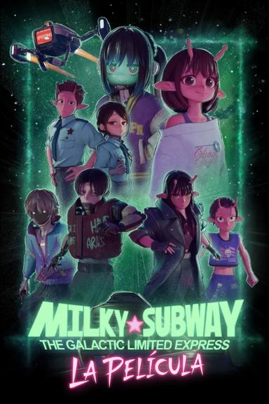 Milky☆Subway: The Galactic Limited Express - La película