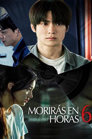 Morirás en 6 horas
